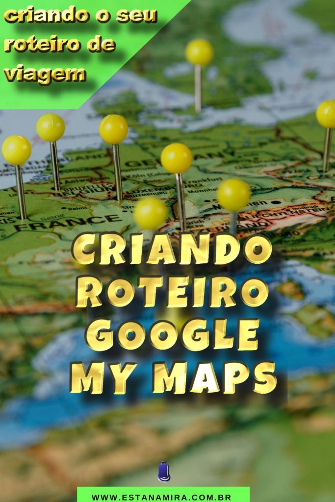 Pin Criando um Roteiro no Google My Maps