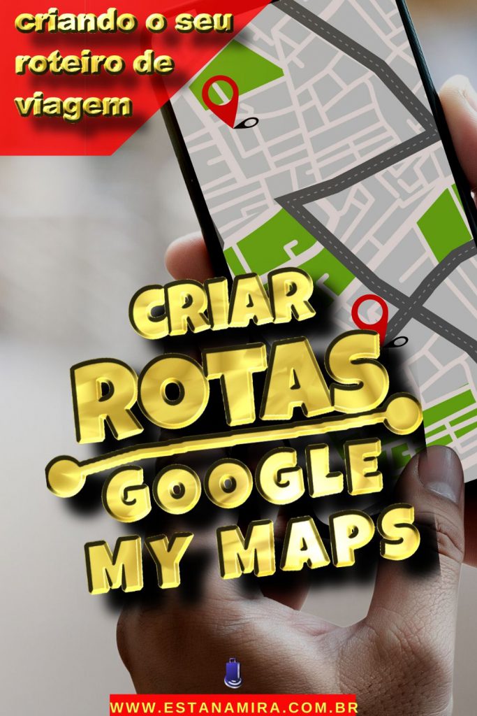 pin Criando Rotas Google My Maps